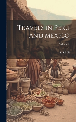 Travels in Peru and Mexico; Volume II Cover Image