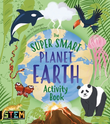 The Super Smart Planet Earth Activity Book (Super Smart Activity Books #4)
