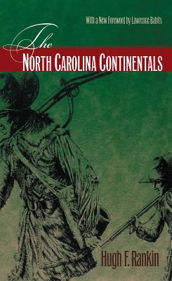 The North Carolina Continentals By Hugh F. Rankin Cover Image