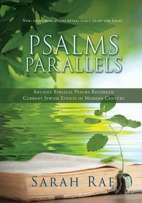 Psalms Parallels: Modern History Hidden in the Psalms By Sarah Rae Cover Image