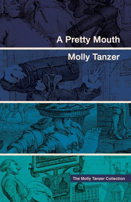 A Pretty Mouth By Molly Tanzer Cover Image