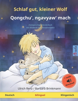 Schlaf gut, kleiner Wolf - Qongchu', ngavyaw' mach (Deutsch - Klingonisch): Zweisprachiges Kinderbuch, mit Hörbuch zum Herunterladen Cover Image
