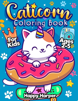 Caticorn Coloring Book For Kids Ages 2-5: A Fun and Easy Coloring Book For Young Children Featuring Cute & Magical Caticorns