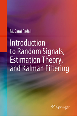 Introduction to Random Signals, Estimation Theory, and Kalman Filtering Cover Image