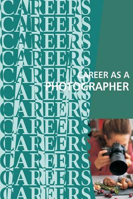 Career as a Photographer By Institute for Career Research Cover Image