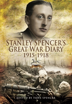 Stanley Spencer's Great War Diary 1915-1918 By Stanley Spencer, Karen Wilks (Editor) Cover Image