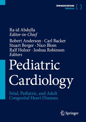 Pediatric Cardiology: Fetal, Pediatric, and Adult Congenital Heart Diseases Cover Image