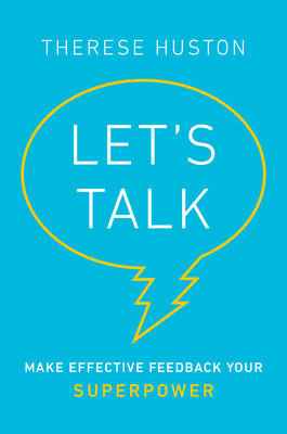 Let's Talk: Make Effective Feedback Your Superpower Cover Image