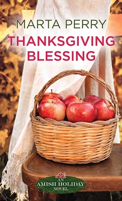 Thanksgiving Blessing (An Amish Holiday Novel)