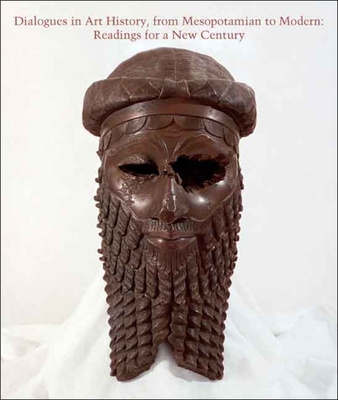 Cover for Dialogues in Art History, from Mesopotamian to Modern