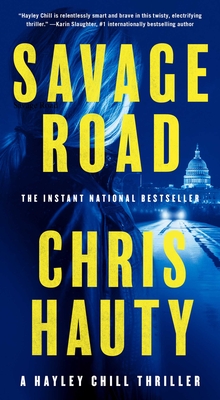 Savage Road: A Thriller (A Hayley Chill Thriller #2)