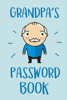 Grandpa's Password Book: Grandfather's Personal Notebook to Protect Usernames and Passwords - With Tabs By Secure Publishing Cover Image
