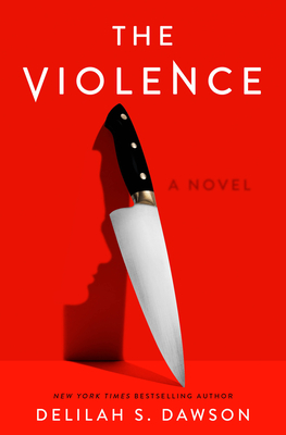 The Violence: A Novel By Delilah S. Dawson Cover Image
