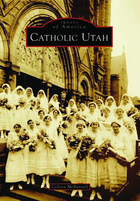 Catholic Utah (Images of America)