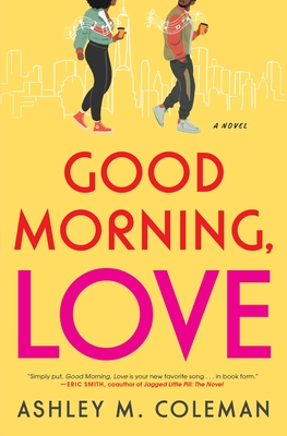 Good Morning, Love: A Novel By Ashley M. Coleman Cover Image