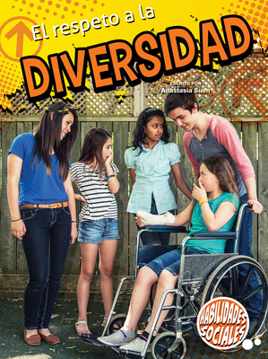 El Respeto a la Diversidad: Respecting Diversity (Social Skills) Cover Image