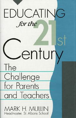 Educating for the 21st Century: The Challenge for Parents and Teachers (Studies in Australian History) Cover Image