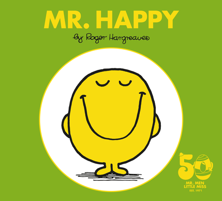 Mr. Happy: 50th Anniversary Edition (Mr. Men and Little Miss)