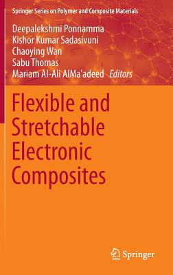 Flexible and Stretchable Electronic Composites (Springer Polymer and Composite Materials)