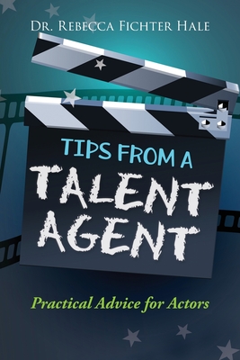 Tips From A Talent Agent