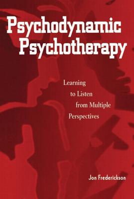 Psychodynamic Psychotherapy: Learning to Listen from Multiple Perspectives Cover Image