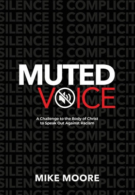 Muted Voice: A Challenge to the Body of Christ to Speak Out Against Racism