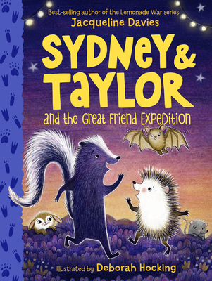 Sydney and Taylor and the Great Friend Expedition By Jacqueline Davies, Deborah Hocking (Illustrator) Cover Image