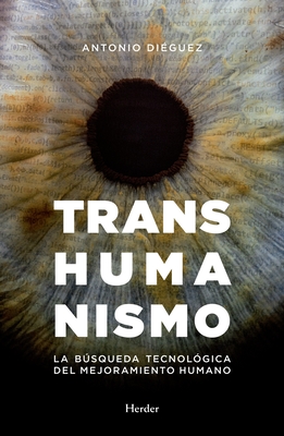 Transhumanismo By Antonio Dieguez Cover Image