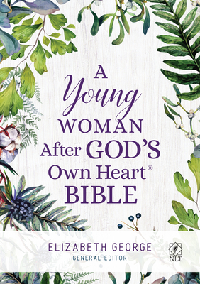 A Young Woman After God's Own Heart Bible By Elizabeth George (Editor) Cover Image
