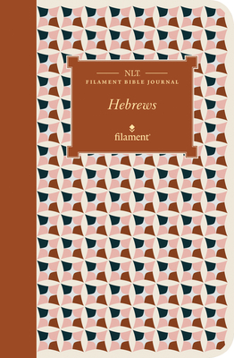 NLT Filament Bible Journal: Hebrews (Softcover) Cover Image