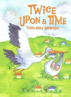 Twice Upon A Time Twins Baby Memories Hardcover Nowhere Bookshop