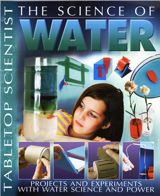The Science of Water: Projects and Experiments with Water Science & Power (Dover Science for Kids)