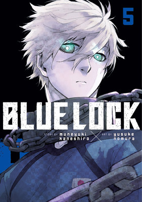 Blue Lock 5 By Muneyuki Kaneshiro, Yusuke Nomura (Illustrator) Cover Image