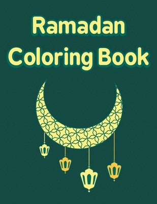 Ramadan Coloring Book: Ramadan Books For Kids, Islamic Coloring Book For Childeren Cover Image
