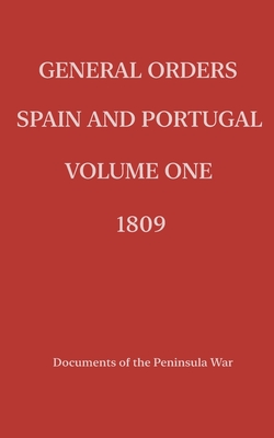 General Orders. Spain and Portugal. Volume I. 1809. Cover Image