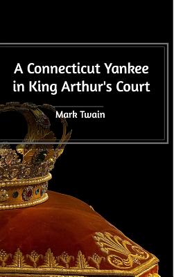 A Connecticut Yankee in King Arthur's Court