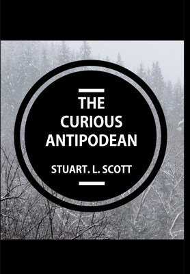 The Curious Antipodean: The Journal of a family side-tracked halfway between the Pacific Ocean and the Canadian Rockies. The highs and lows, a Cover Image