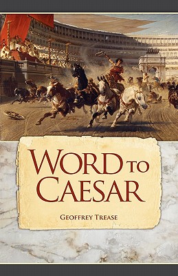 Word to Caesar By Geoffrey Trease Cover Image