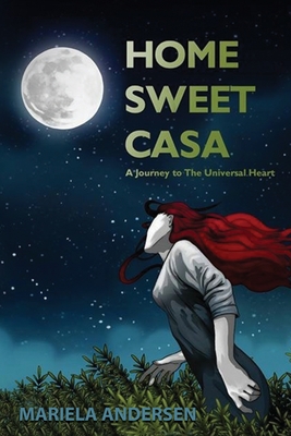 Home Sweet Casa: A Journey to The Universal Heart Cover Image