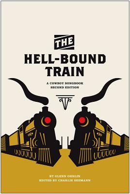 The Hell-Bound Train: A Cowboy Songbook, Second Edition (Voice in the American West)