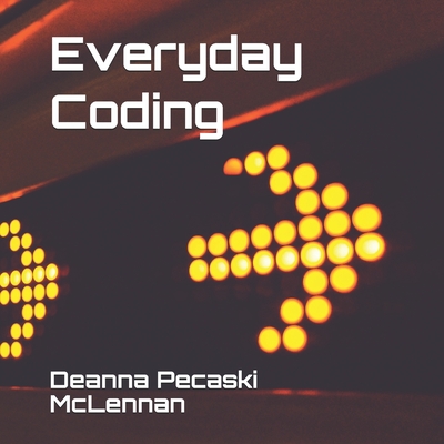 Everyday Coding By Deanna Pecaski McLennan Cover Image