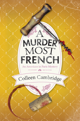 A Murder Most French (An American In Paris Mystery #2) By Colleen Cambridge Cover Image