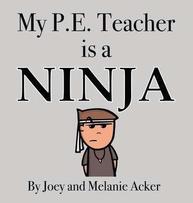 My P.E. Teacher is a Ninja Cover Image