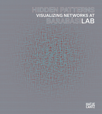 Hidden Patterns: Visualizing Networks at Barabasi Lab Cover Image