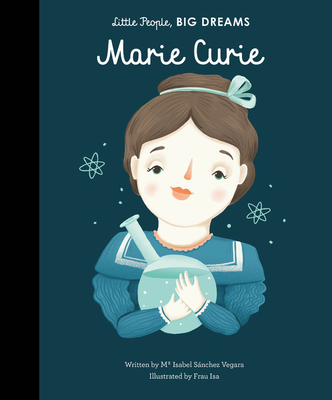 Cover for Marie Curie (Little People, BIG DREAMS #6)