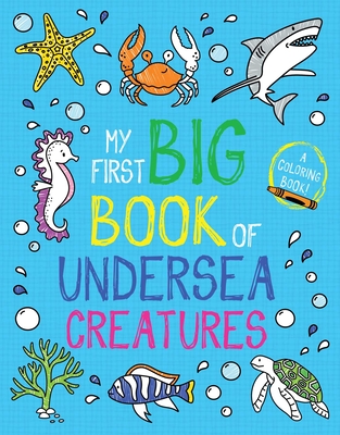 My First Big Book of Undersea Creatures (My First Big Book of Coloring) Cover Image