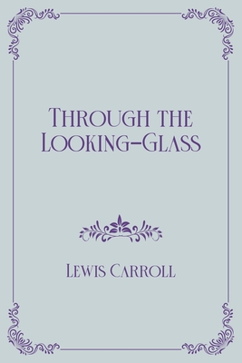 Through the Looking-Glass