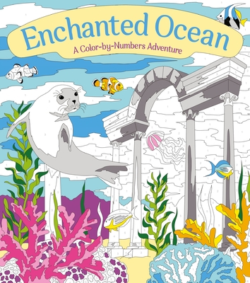 Enchanted Ocean: A Color-By-Numbers Adventure (Sirius Creative Color by Numbers)