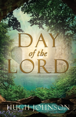 Day of the Lord By Hugh Johnson Cover Image