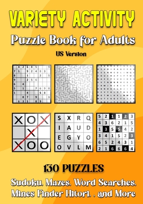 Variety Activity Puzzle Book for Adults: Sudoku, Word Search, Mazes, Hitori, Word Puzzle, Mines Finder, Mixed Puzzlebook - US Version By Agenda Book Edition Cover Image